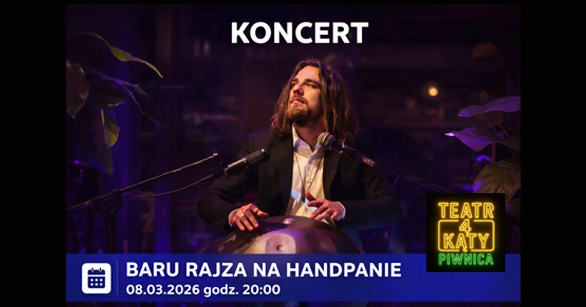 KONCERT - BARU RAJZA NA HANDPANIE w Piwnicy TEATRU 4 KĄTY